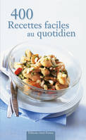 400 recettes faciles au quotidien