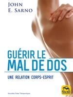 Guérir le mal de dos, Une relation corps-esprit