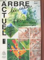 Les Cahiers Arbre Actuel n°5 : Arbres de parcs, un patrimoine à gérer. Sommaire : analyser les arbres - les dessouchages - les abattages - comprendre le parc - faire durer une composition - assainir et rajeunir - etc.