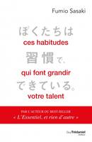 Ces habitudes qui font grandir votre talent