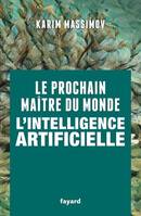 Le prochain maître du monde, L'intelligence artificielle