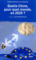 Quelle Chine, pour quel monde, en 2020 ? - colloque du Futuroscope, [Poitiers], 30 août 2013