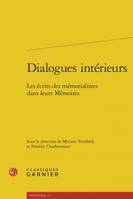 Dialogues intérieurs, Les écrits des mémorialistes dans leurs mémoires