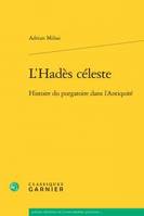 L'Hadès céleste, Histoire du purgatoire dans l'antiquité