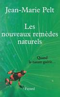 Les nouveaux remèdes naturels, Quand la nature guérit...