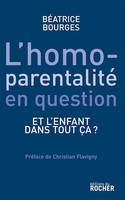 L'homoparentalité en question, Et l'enfant dans tout ça ?