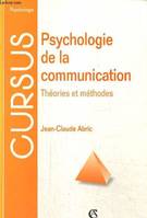 Psychologie de la communication - Théories et méthodes, théories et méthodes