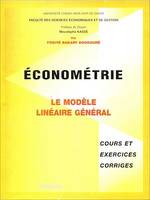 Économétrie, Le modèle linéaire général Cours et Exercices corrigés