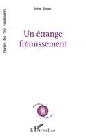 Un étrange frémissement