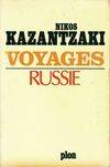 Voyages /Nikos Kazantzaki, [2], Russie, Voyages Tome II : Voyages Russie
