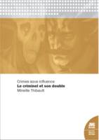 Crimes sous influence - Le criminel et son double