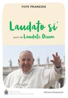 Laudato Si, suivi de Laudate Deum