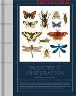 Insectile Inspiration: Insects in Art and Illustration /anglais