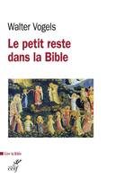 LE PETIT RESTE DANS LA BIBLE