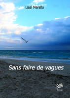 Sans faire de vagues, Roman