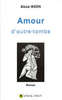 AMOUR D OUTRE-TOMBE