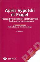 Après Vygotski et Piaget, perspectives sociale et constructiviste