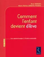 Comment l'enfant devient élève, les apprentissages à l'école maternelle