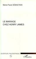 LE MARIAGE CHEZ HENRI JAMES