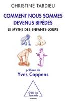 Comment nous sommes devenus bipèdes, Le mythe des enfants-loups