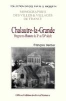 Chalautre-la-Grande - fragments d'histoire du Xe au XVe siècle, fragments d'histoire du Xe au XVe siècle