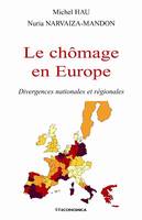 Le chômage en Europe - divergences nationales et régionales, divergences nationales et régionales