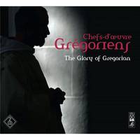 Chefs-d'oeuvre Grégoriens - The Glory of Gregorian