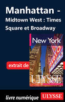 Manhattan : Midtown West, Times Square et Broadway