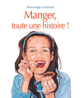 Manger, toute une histoire