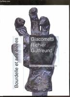 Bourdelle et ses eleves, giacometti, richier, gutfreund, Giacometti, Richier, Gutfreund