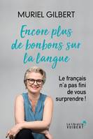 Encore plus de bonbons sur la langue, Le français n'a pas fini de vous surprendre !