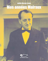 Mes années Malraux