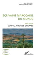 4, Écrivains marocains du monde, Volume 4 - Egypte, Jordanie et Israël