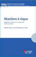 Réactions à risque, Regards croisés sur la sécurité dans la chimie