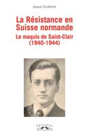 La Résistance en Suisse normande, Le maquis de saint-clair, 1940-1944