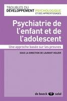 Psychiatrie de l'enfant et de l'adolescent, Une approche basée sur les preuves
