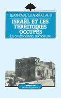 Israël et les territoires occupés, La confrontation silencieuse