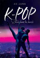 K-pop, Entre dans la danse