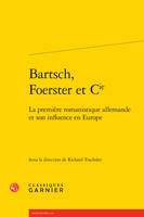 Bartsch, Foerster et Cie, La première romanistique allemande et son influence en Europe