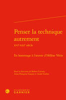 Penser la technique autrement, En hommage à l'oeuvre d'Hélène Vérin