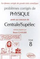 Problèmes corrigés de physique posés au concours de Centrale-Supélec., Tome 8, Physique Centrale/Supélec 2004-2005 - Tome 8