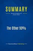 Summary: The Other 90%, Review and Analysis of Cooper's Book
