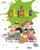 3, La Clique - Tome 03, La Clique prend la pose