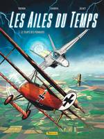 1, Les Ailes du temps - Tome 1 - Le temps des pionniers