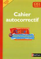L'Atelier de Mathématiques - Autocorrectif - CE2