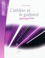 2, L'athlète et le guépard - Les qualités physiques Tome 2 : La vitesse, la vitesse