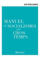 Manuel de socialismes par gros temps