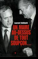 Un maire au-dessus de tout soupçon