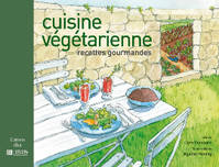 Cuisine v√©g√©tarienne: Recettes gourmandes, recettes gourmandes