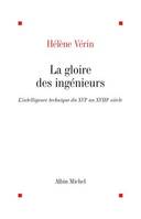 La Gloire des ingénieurs, L'intelligence technique du XVIe au XVIIIe siècle